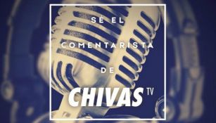 Convocatoria para ser el narrador de Chivas TV