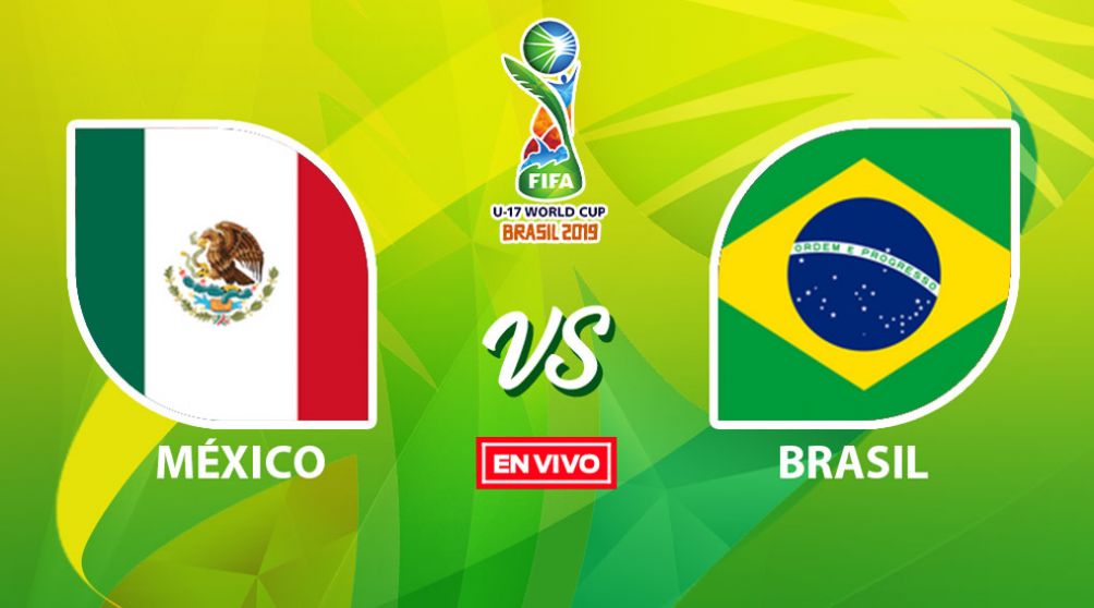 México vs Brasil Mundial Sub 17 en vivo y en directo Final