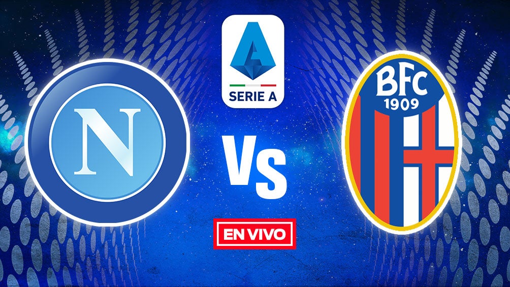 Napoli vs Bologna Serie A EN VIVO Jornada 10