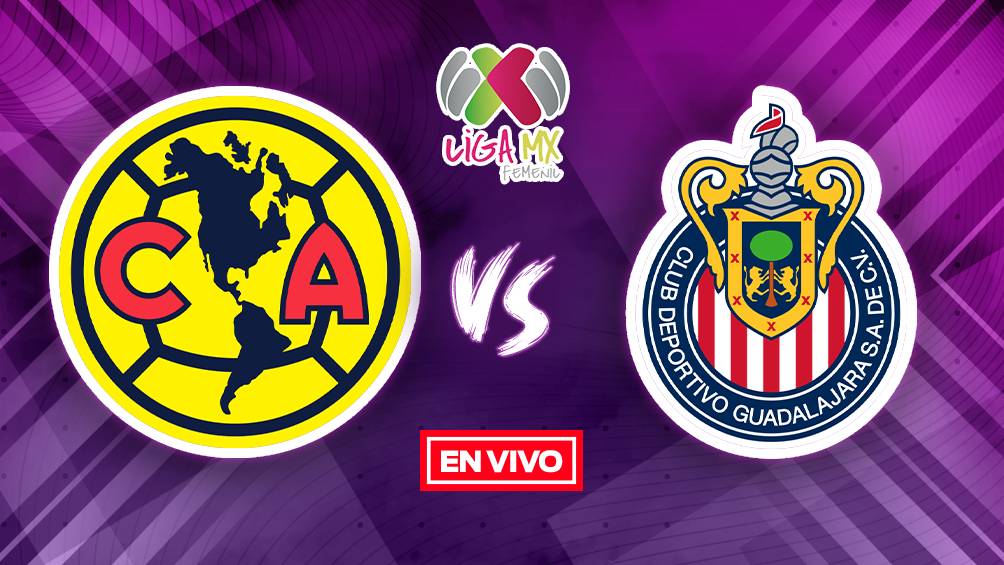 América vs Chivas Liga MX Femenil EN VIVO Jornada 11 Clausura 2023