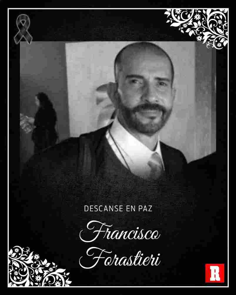 Descanse en paz, Francisco Forastieri