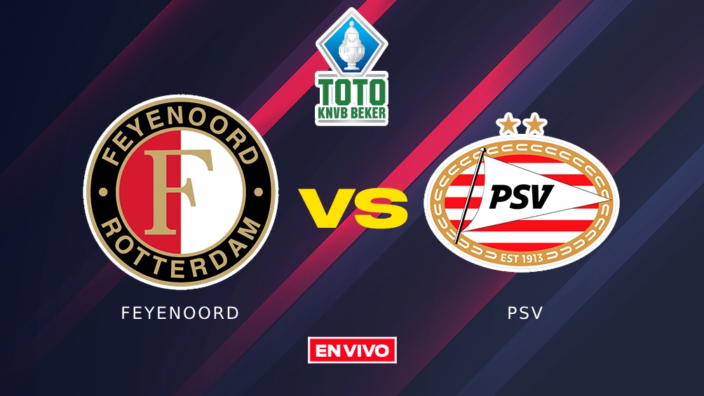 Feyenoord vs PSV Coupe des Pays-Bas EN DIRECT Huitièmes de finale