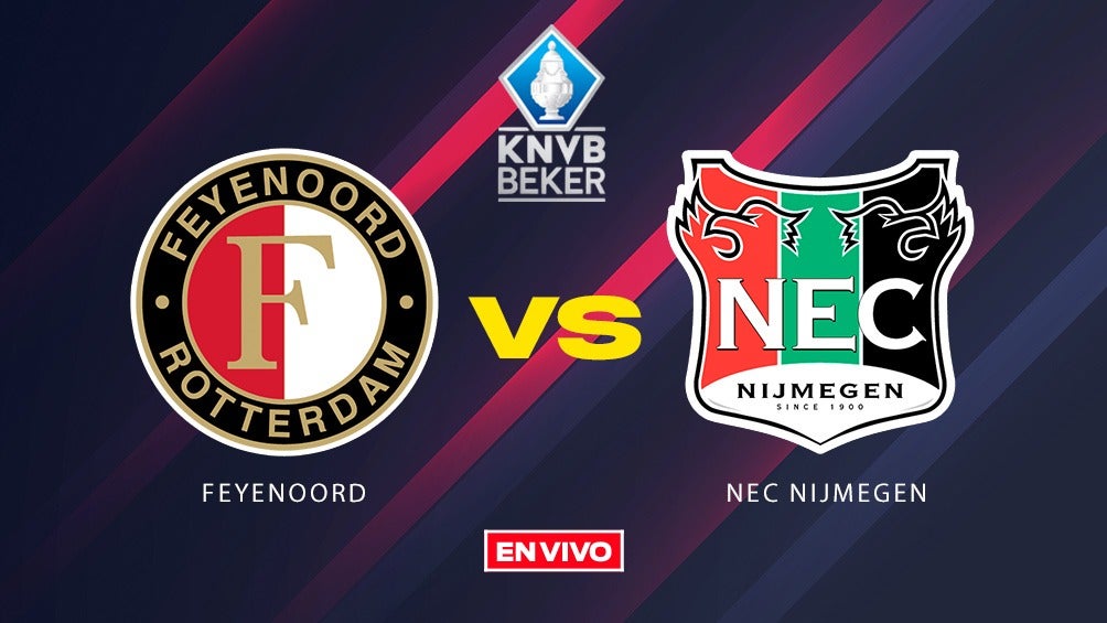 Feyenoord vs NEC LIVE ONLINE Finale de la Coupe des Pays-Bas