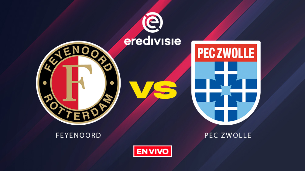 Feyenoord vs PEC Zwolle EN VIVO EN LIGNE Eredivisie Jornada 32