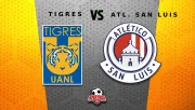 Liga MX: ¿Cuándo y dónde ver el Tigres vs Atlético de San Luis? EN VIVO