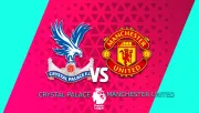 Premier League: ¿Cuándo y dónde ver el Crystal Palace vs Manchester United?