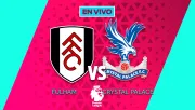 Fulham vs Crystal Palace EN VIVO 