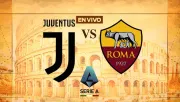 Juventus vs Roma EN VIVO Serie A Jornada 16