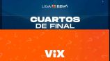 ViX se 'adelanta' y revela horarios de los Cuartos de Final del Clausura 2024