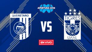 EN VIVO y EN DIRECTO: Querétaro vs Tigres
