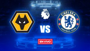 EN VIVO Y EN DIRECTO: Wolverhampton vs Chelsea