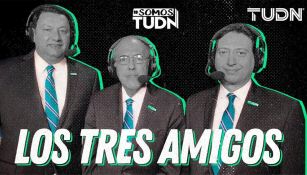 Los Tres Amigos de TUDN