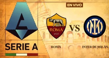 Roma vs Inter de Milán EN VIVO Serie A Jornada 7