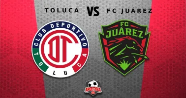 Liga MX: ¿Cuándo y dónde ver la Vuelta de los Cuartos de Final Toluca vs FC Juárez?
