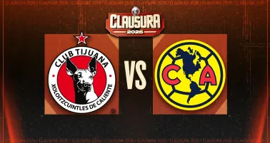 Liga MX: ¿cuándo y dónde ver Tijuana vs América Jornada 1 Clausura 2026?