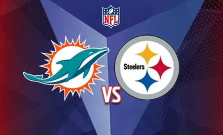 NFL 2025: ¿cuándo y dónde ver Miami Dolphins vs Pittsburgh Steelers?