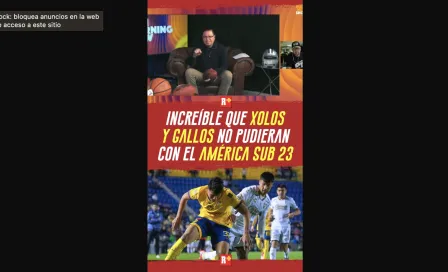 Increíble que Xolos y Gallos no pudieran con el América Sub-23
