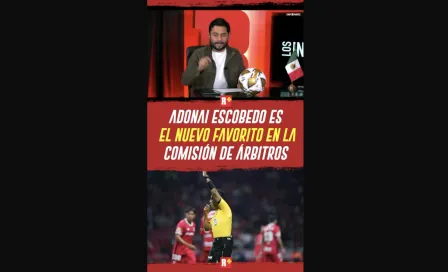 ADONAI ESCOBEDO es el NUEVO FAVORITO de la COMISIÓN de ÁRBITROS