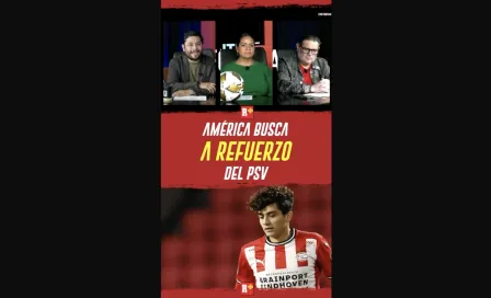 AMÉRICA busca a REFUERZO del PSV