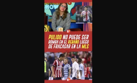 PULIDO no puede ser la BOMBA de CHIVAS, luego de FRACASAR en la MLS
