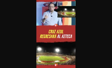 CRUZ AZUL regresará al AZTECA