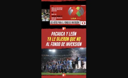 Pachuca y León ya le dijeron que No al fondo de inversión