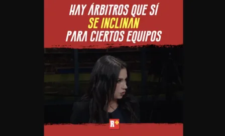 Hay arbitros que SÍ se inclinan a favor de ciertos equipos en LIGA MX