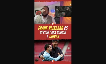 FRANK RIJKAARD es candidato para CHIVAS