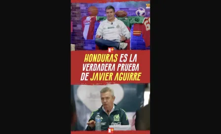 Honduras es la verdadera prueba de Javier Aguirre