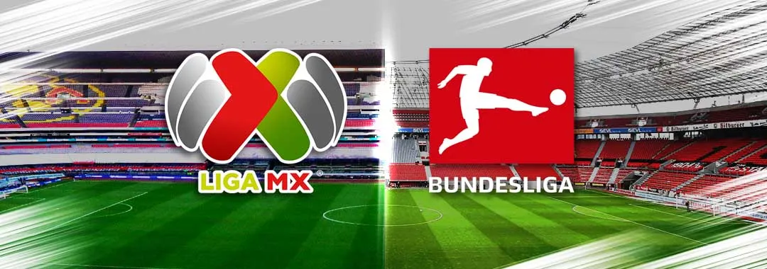 Liga MX y Bundesliga