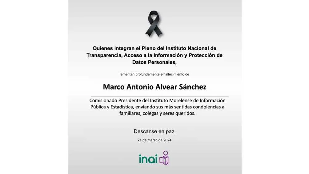El INAI expresó sus condolencias ante la muerte del funcionario.