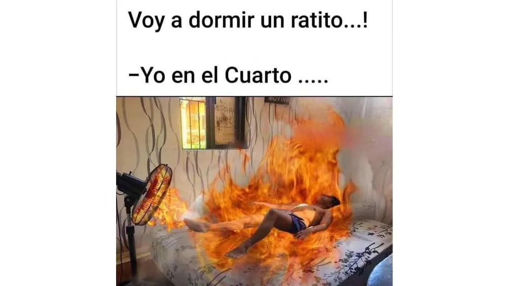 Ya ni el ventilador nos salva de quemarnos.