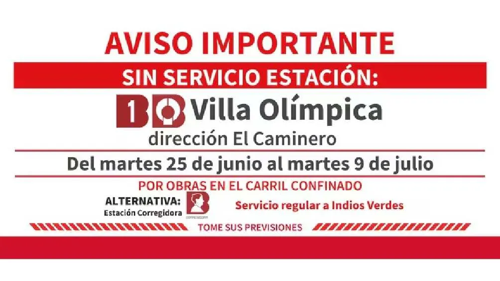 Por su parte la estación Villa Olímpica no dará servicio con dirección a El Caminero.