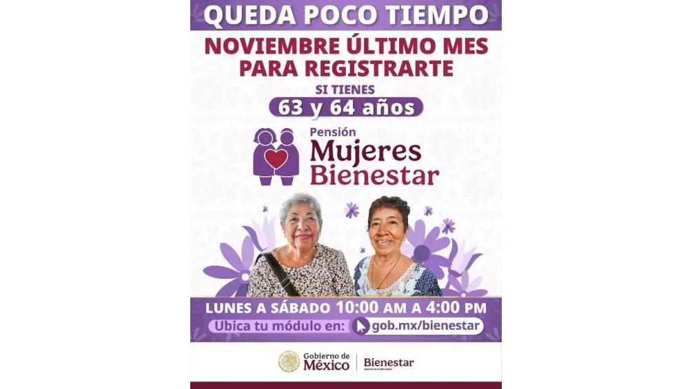 Gobierno de México. Los Módulos del Bienestar están abiertos de lunes a sábado, de 10:00 a 16:00 horas.