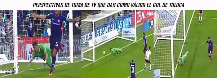 Las tomas que validan el gol de Toluca