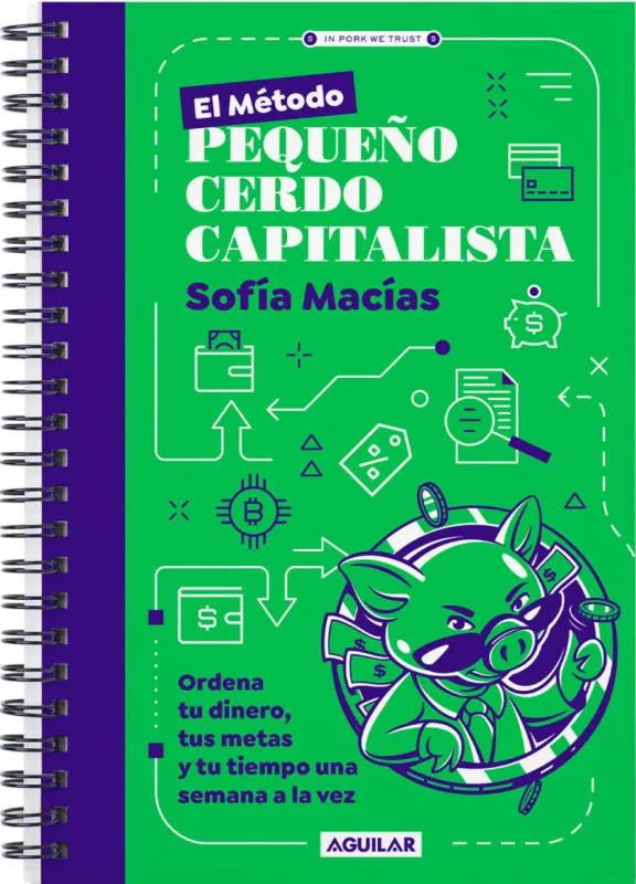 Con 'El Método Pequeño Cerdo Capitalista' lograrás tus metas financieras / Especial