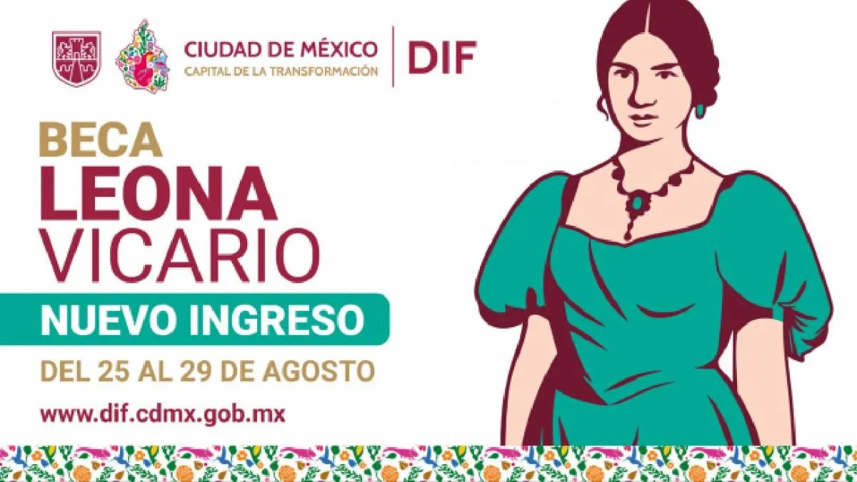 La Beca Leona Vicario 2025 es un programa social del Gobierno de la Ciudad de México que otorga un apoyo económico mensual hasta 1,032 pesos/ DIF