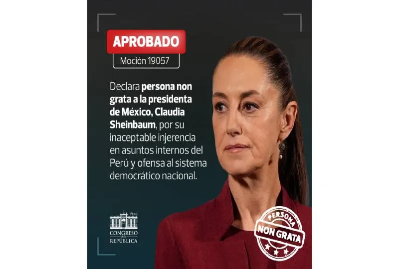 El Congreso de Perú declaró persona non grata a la presidenta de México, Claudia Sheinbaum, tras el asilo político otorgado a Betssy Chávez. / X:CongresoPerú