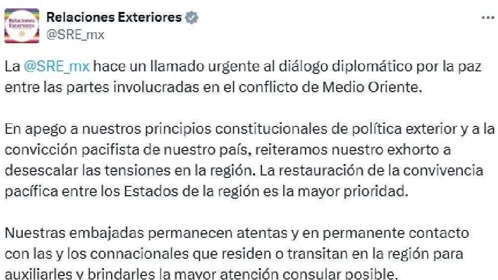 La SRE publicó un mensaje llamando al diálogo y ofreciendo ayuda a connacionales en Medio Oriente/X