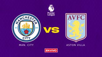 Manchester City vs Aston Villa EN VIVO ONLINE