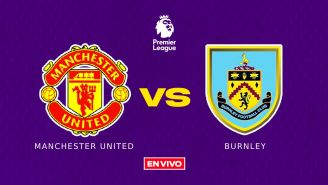 Manchester United vs Burnley EN VIVO Premier League Jornada 35