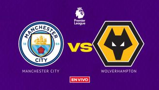 Manchester City vs Wolves EN VIVO Premier League Jornada 36