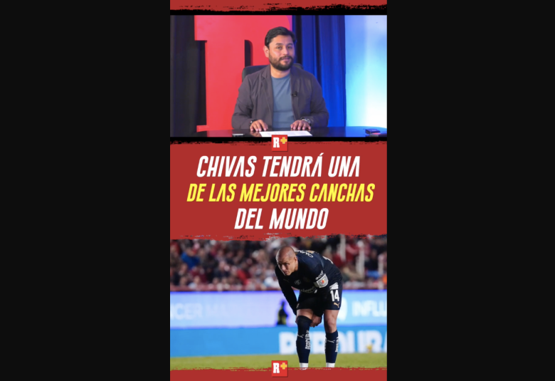 CHIVAS tendrá una de las MEJORES CANCHAS en el MUNDO