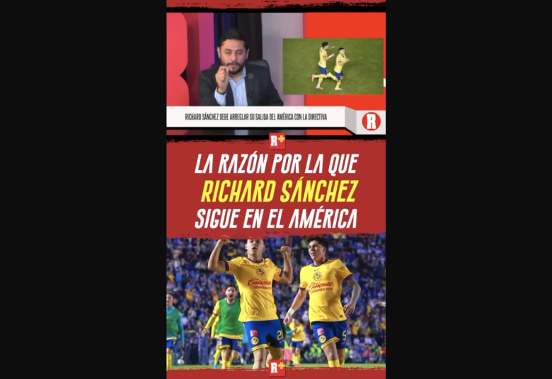 La RAZÓN por la que RICHARD SÁNCHEZ sigue en el AMÉRICA