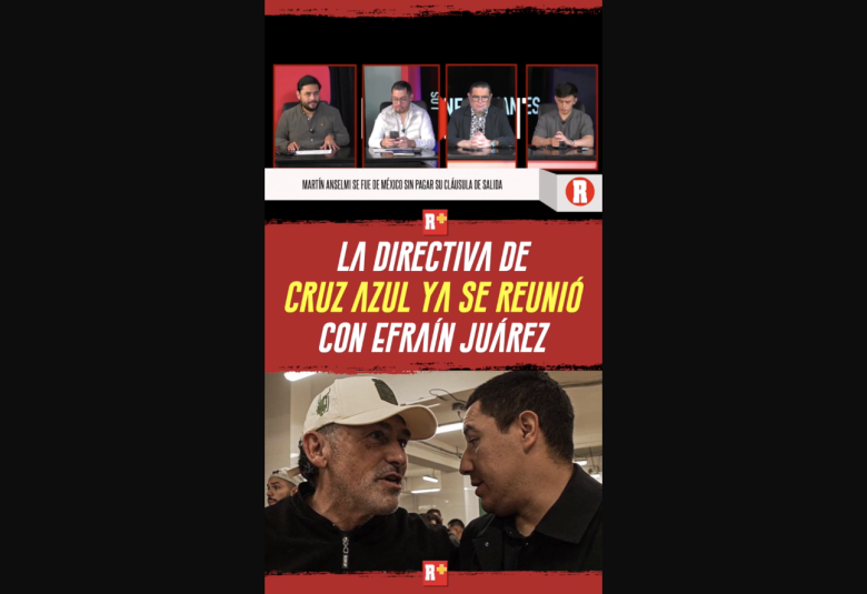 La DIRECTIVA de CRUZ AZUL ya se REUNIÓ con EFRAÍN JUÁREZ