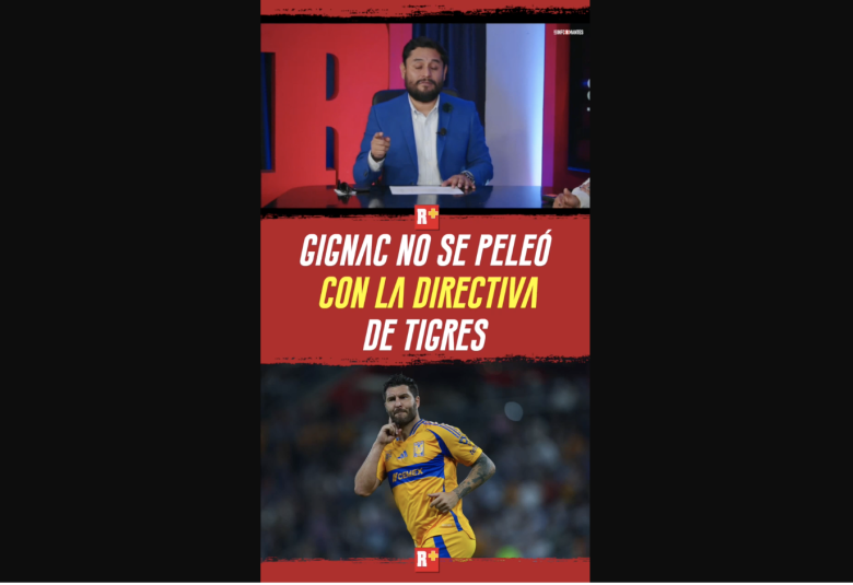 GIGNAC no se PELEÓ con la DIRECTIVA de TIGRES