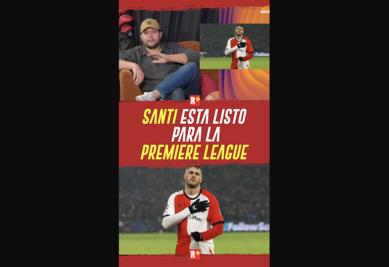 SANTI esta LISTO para la PREMIER LEAGUE
