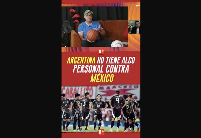 ARGENTINA no tiene ALGO PERSONAL contra MÉXICO