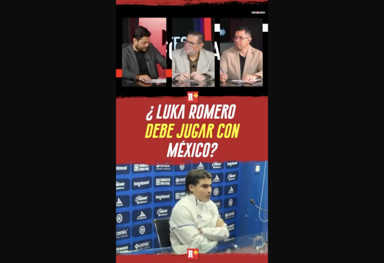 ¿LUKA ROMERO debe jugar con MÉXICO?