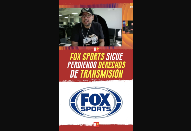 Fox Sports sigue perdiendo derechos de TRANSMISIÓN